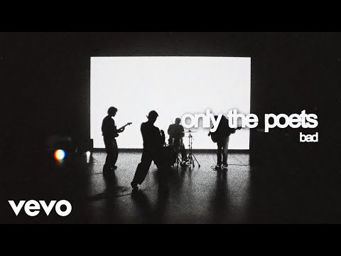 Only The Poets - Bad