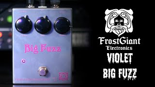 Video thumbnail for Frost Giant Electronics Violet Big Fuzz by Metalhead Productions