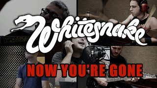 Whitesnake - Now You&#39;re Gone ( Full Band Cover ) - HD