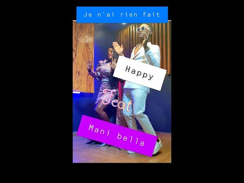 HAPPY ft MANI BELLA - Je n'ai rien fait ( clip video officiel)