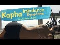 Kapha Imbalance Symptoms | How to Reduce Kapha