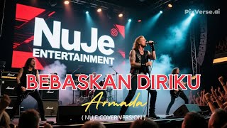 Download lagu BEBASKAN DIRIKU - Armada l NuJe Intertainment Cover Version mp3