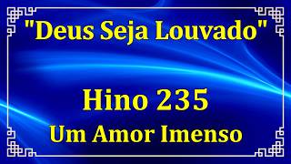 HINO 235 - Um Amor Imenso - HINÁRIO CCB COM LETRAS