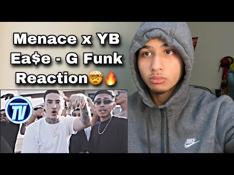 Menace x YB Ea$e - G Funk Reaction