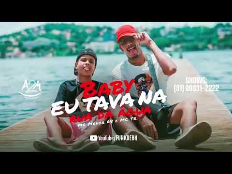 BABY EU TAVA NA Rua DA ÁGUA - MENOR RV e TR (clipe oficial ) pega a visão dos cria @Mcmikaelfunk)