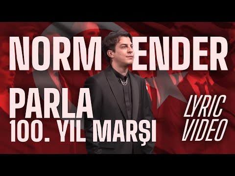 Norm Ender - Parla (100. yıl Marşı) | Lyric Video Şarkı sözleri