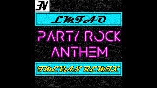 LMFAO - Party Rock Anthem (imEvan Remix)