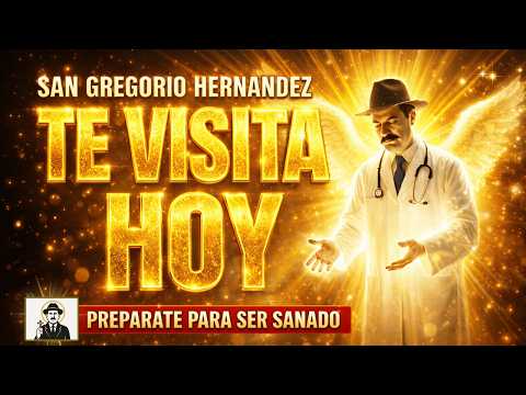 San Gregorio Hernández TE SANA HOY | Oración poderosa para ser liberado de la enfermedad