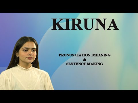 KIRUNA - Meaning_&_Pronunciation_Word_World_Audio_Video_Dictionary
