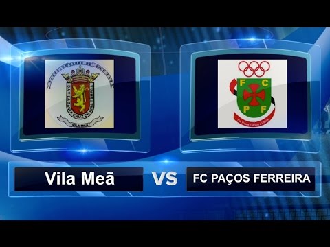 Vila Meã [2] - [2] Paços Ferreira B (Golos Paços Ferreira B)