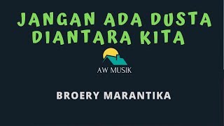 Download lagu BROERY MARANTIKA JANGAN ADA DUSTA DIANTARA KITA BY... mp3