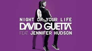 Bài hát Night Of Your Life (Ft. Jennifer Hudson) - Nghệ sĩ trình bày David Guetta