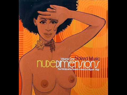 The Petalpusher Session Mixed By Miguel Migs - Nude Dimensions Volume 1