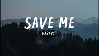 DaBaby - SAVE ME ( Lyrics )