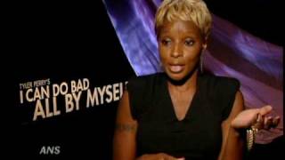 MARY J. BLIGE SAYS I CAN DO BAD ALL BY MYSELF W/TYLER PERRY