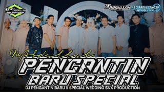 Download lagu DJ PENGANTIN BARU II SPECIAL WEDDING SNX PRODUCTION 2026 mp3