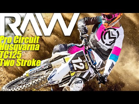Pro Circuit Husqvarna TC125 Two Stroke RAW - Motocross Action Magazine