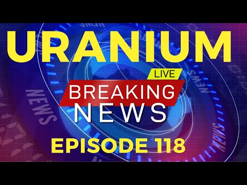 🚨NUCLEAR NEWS EP. 118 - I HAVE NEVER BEEN THIS EXCITED ABOUT URANIUM AS AN INVESTMENT 🔥