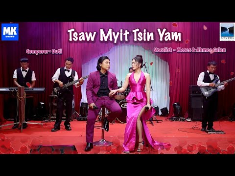 Moses & Ah Mee Galau - Tsaw Myit Tsin Yam 