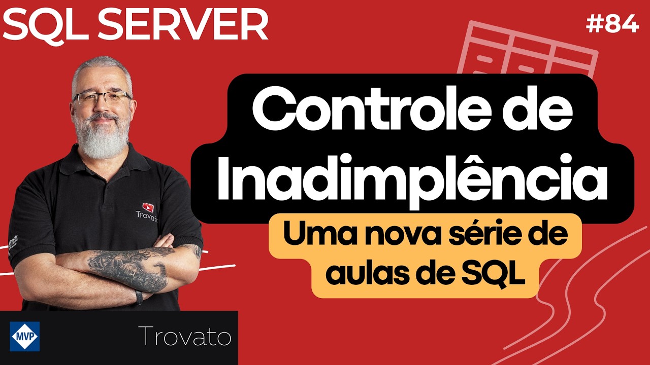 Inadimplência - Técnicas de consulta - Chamada para novas aulas - [SQL Server] - Aula 84