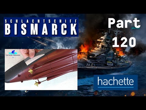 Hachette Schlachtschiff Bismarck (Metall) Part 120 - Montage der äußeren Propeller!