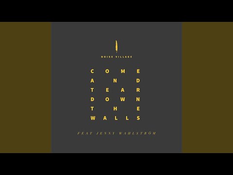 Come and Tear Down the Walls (feat. Jenny Wahlström)