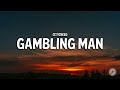Citycreed - Gambling Man (Lyrics)