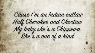 Tim Mcgraw Indian Outlaw w/ lyrics