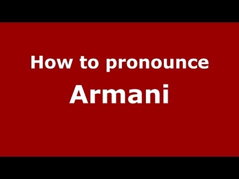 How to pronounce Armani