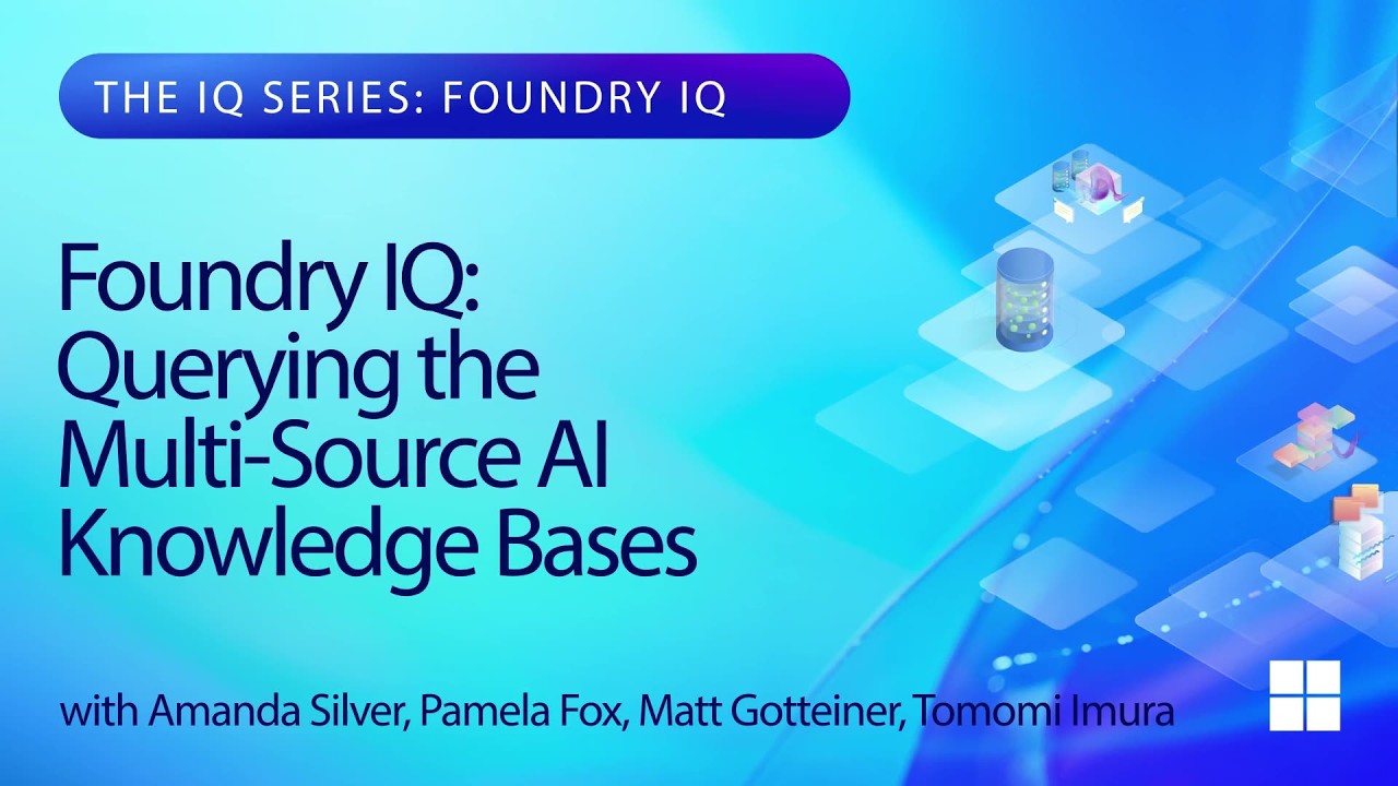 Foundry IQ: Querying the Multi-Source AI Knowledge Bases