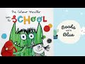 The Colour Monster Goes to School: Kids books read aloud by Books with Blue