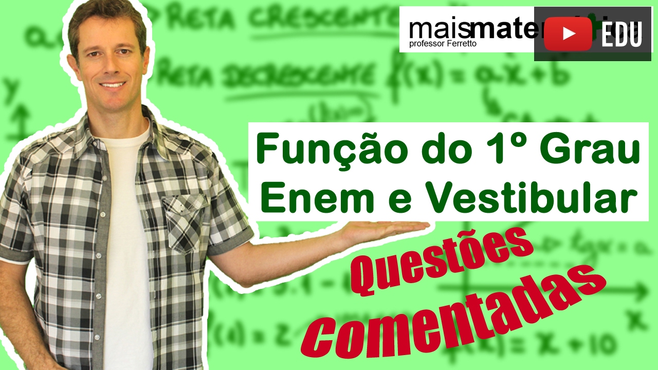 Função do Primeiro Grau (Função Afim): Questões Comentadas - Parte 1