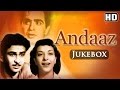 Andaaz All Songs HD Dilip Kumar Raj Kapoor Nargis