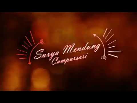 SURYA MENDUNG CAMPURSARI - Rondo Kempling