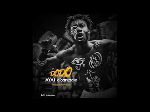 Ayat ft sarkodie - Dodo (official Audio)
