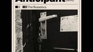 The Rosadocs - Anticipant (demo)