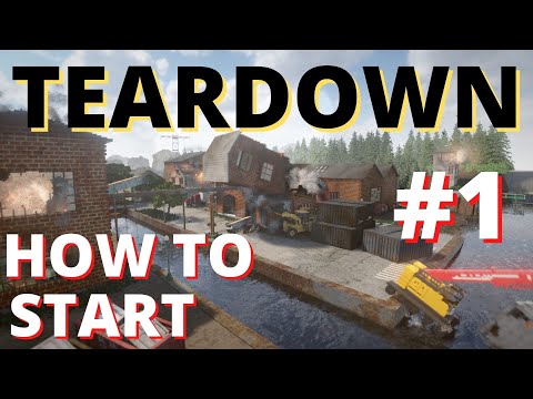 TEARDOWN GAMEPLAY TUTORIAL #1 - How to play and How to start guide | The first things to do