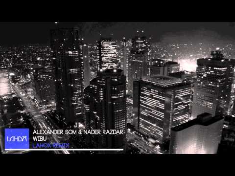 Alexander Som & Nader Razdar - Wibu (Lahox Remix)