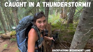 CAUGHT IN A THUNDERSTORM: Wedgemont Lake Trail