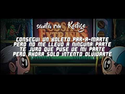 Santa RM - Cosas Extrañas ft. Kodigo Letra/Lirics