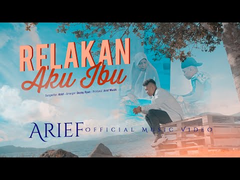 Arief Putra - Relakan Aku Ibu (Official Music Video)
