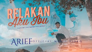 Download lagu Arief Putra - Relakan Aku Ibu mp3