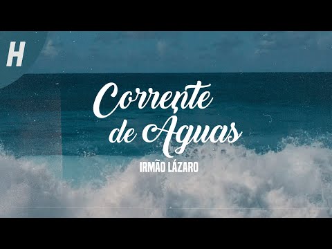 Corrente De Aguas - Lázaro