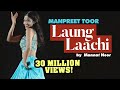 Download Manpreet Toor Laung Laachi Mannat Noor Ammy Virk Neeru Mp3 Song
