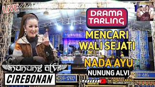 Download lagu Nada Ayu - Mencari Wali Sejati | Drama Tarling Cirebonan | Nunung Alvi |  Live Video mp3 Download lagu Nada Ayu - Mencari Wali Sejati | Drama Tarling Cirebonan | Nunung Alvi |  Live Video mp3