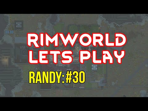 Rimworld 1.0 Vanilla- Let's Play- Randy Random #30- Tribal Shenanigans