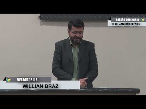 CMBTE - USO DE TRIBUNA PELO VEREADOR WILLLIAN BRAZ - UB NA SESSÃO ORDINÁRIA DE 20/01/2025