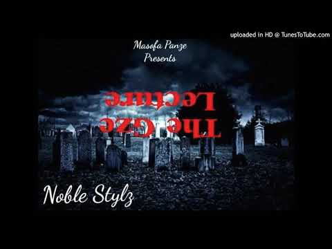 Noble Stylz - The GZE Lecture (GZE Diss)