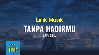 Download lagu Ungu - Tanpa hadirmu | Video Lirik mp3 Download lagu Ungu - Tanpa hadirmu | Video Lirik mp3