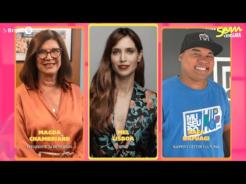 🔴 SEM CENSURA RECEBE MEL LISBOA, RAFA RAFUAGI E MAGDA CHAMBRIARD